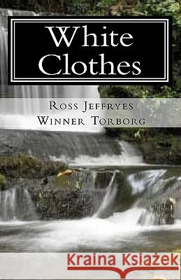 White Clothes Ross Jeffryes Winner Torborg 9781453678190