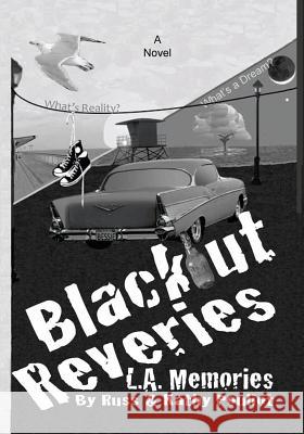 Blackout Reveries: L.A. Memories Russ Pouliot Kathy Pouliot Donnie Pouliot 9781453679951 Createspace
