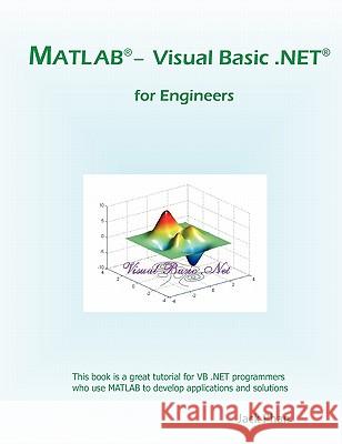 MATLAB - Visual Basic .Net for Engineers Jack Phan 9781453681350 Createspace