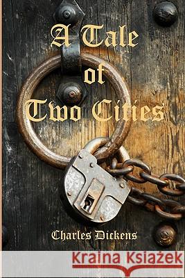 A Tale of Two Cities Charles, Dramatized Dickens Timeless Classic Books 9781453687659 Createspace