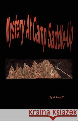 Mystery At Camp Saddle-Up Lucoff, Jan 9781453690109 Createspace