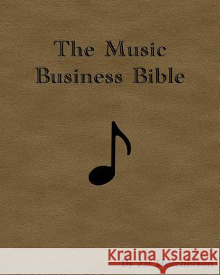 The Music Business Bible Jai Hutcherson 9781453694695