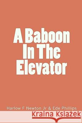 A Baboon In The Elevator Phillips, Ede 9781453696828