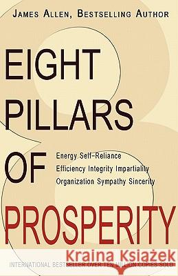 Eight Pillars of Prosperity James Allen 9781453697078