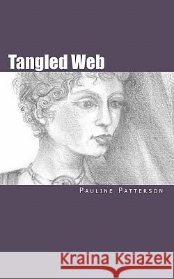 Tangled Web Pauline Patterson 9781453706688 Createspace