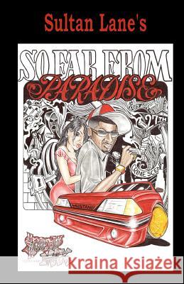 So Far From Paradise Lane, Sultan K. 9781453712801 Createspace