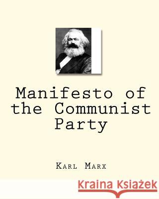 Manifesto of the Communist Party Karl Marx Frederick Engels 9781453714515 Createspace