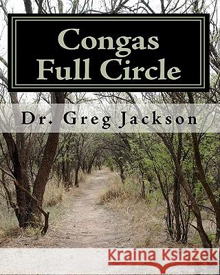 Congas Full Circle Dr Greg Jackson 9781453719442