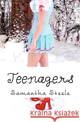 Teenagers: An Alaska Teen Novel Samantha Steele Melodye Mericle 9781453730492