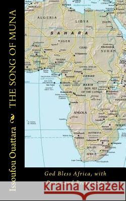 The Song of Muna, The Ethiopian Woman: God Bless Ethiopia, The Beloved Ouattara, Issoufou 9781453734698 Createspace