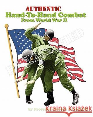 Authentic Hand-To-Hand Combat From World War II Arrington, George 9781453740125