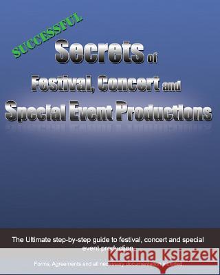 Successful Secrets of Festival, Concert and Special Event Productions MS N. Skye McCloud 9781453745670
