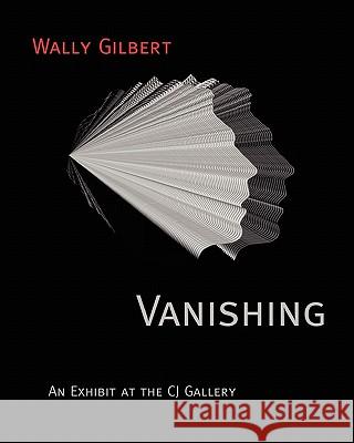 Vanishing Wally Gilbert 9781453747544 Createspace