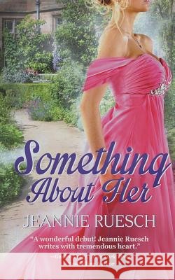 Something About Her Ruesch, Jeannie 9781453747742