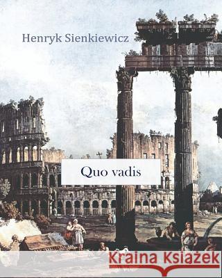 Quo vadis Sienkiewicz, Henryk 9781453748589