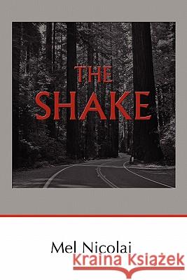 The Shake Mel Nicolai Jana Perinchief 9781453748831 Createspace