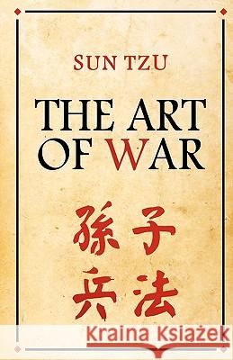 The Art Of War Tzu, Sun 9781453751794 Createspace