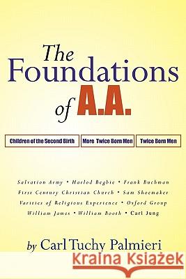 The Foundations of A.A. Carl Tuchy Palmieri 9781453757789 Createspace