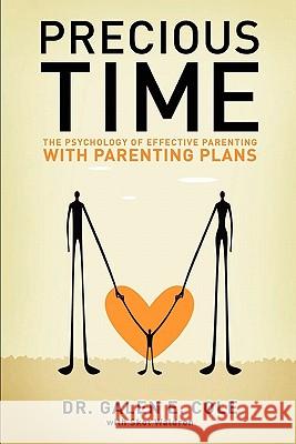 Precious Time: The Psychology of Effective Parenting With Parenting Plans Waldron, Skot L. 9781453757802 Createspace