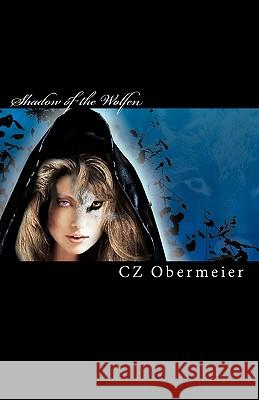 Shadow of the Wolfen Cz Obermeier MR Tobin Pilotte 9781453757840 Createspace