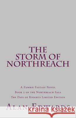 The Storm of Northreach: A Zombie Fantasy Novel Alan Edwards 9781453759837