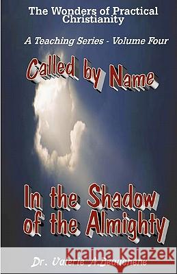 Called by Name: In the Shadow of the Almighty Dr Valerie a. Beauchene Robert R. Beauchene 9781453760833 Createspace