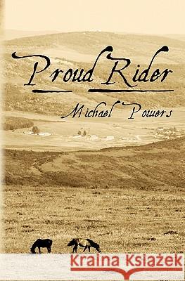 Proud Rider Michael Powers 9781453764848
