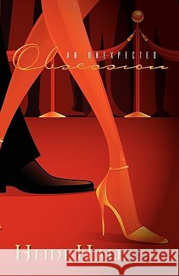 An Unexpected Obsession Heidi Hall Mike Vera 9781453775295