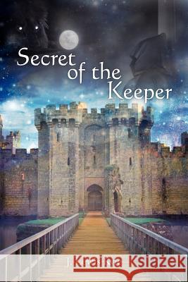 Secret of the Keeper J. Lewis Kyle 9781453778616