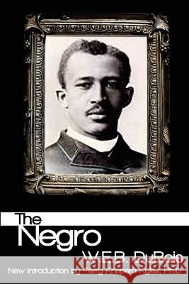 The Negro W. E. B. DuBois 9781453780961 Createspace