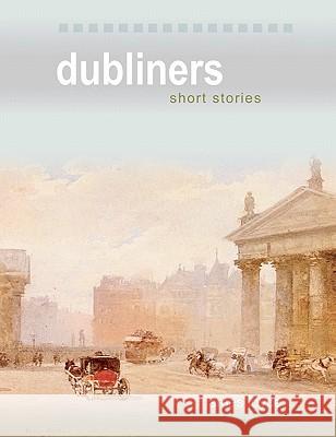 Dubliners James Joyce 9781453781036 Createspace