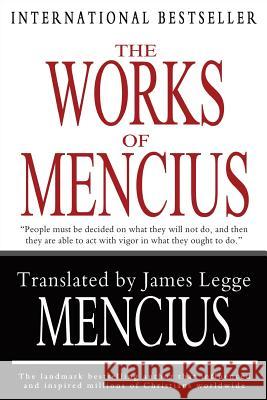 The Works of Mencius Mencius                                  James Legge 9781453781326 Createspace Independent Publishing Platform