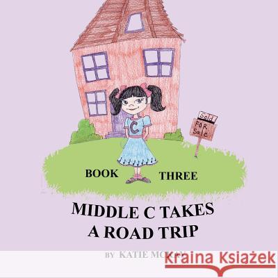 Middle C Takes A Road Trip McKay Mrs, Katie 9781453782767 Createspace