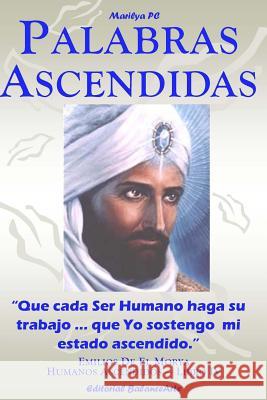 Palabras Ascendidas: Emilios De El Morya - Libro IV Pc, Marilya 9781453785928 Createspace