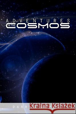 Adventures In The Cosmos Gopaul, Darryl L. 9781453788479