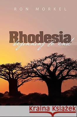 Rhodesia-beginning to end Ahlgren, M. 9781453789438 Createspace