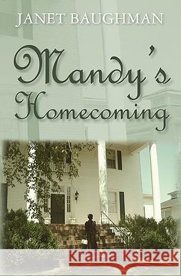 Mandy's Homecoming Janet Baughman 9781453792865