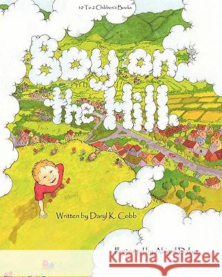 Boy On The Hill Cobb, Daryl K. 9781453793800 Createspace