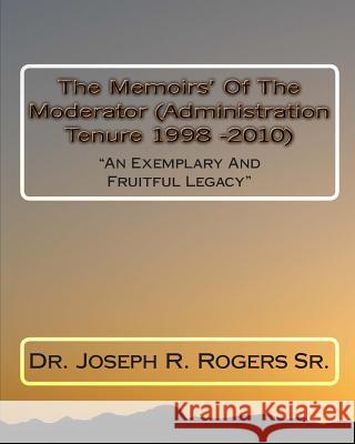 The Memoirs Of The Moderator (Administration Tenure 1998 - 2010: 