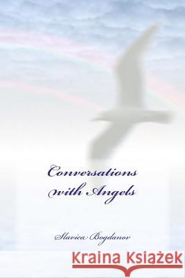 Conversations with Angels Slavica Bogdanov 9781453799215 Createspace