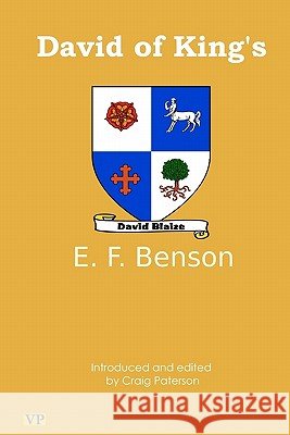 David of King's E. F. Benson Craig Paterson 9781453802816 Createspace