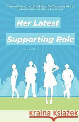 Her Latest Supporting Role Cynthia Ashworth 9781453804698 Createspace