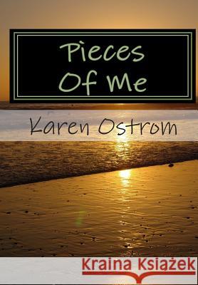 Pieces Of Me Ostrom, Karen 9781453806289