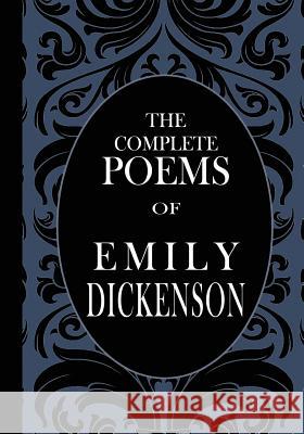 The Complete Poems of Emily Dickenson Emily Dickenson 9781453810026 Createspace Independent Publishing Platform