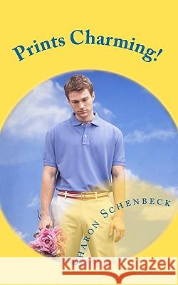 Prints Charming!: How I found my Dream Man by using the FBI fingerprint Database. Schenbeck, Sharon 9781453813898 Createspace