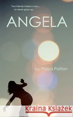 Angela Philips Patton 9781453816219 Createspace