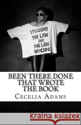 Been There Done That Wrote the Book Cecelia Deborah Adams Kerlicia Maile 9781453820285