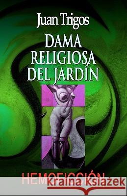 Dama Religiosa del Jardín Trigos, Luciano 9781453825518 Createspace