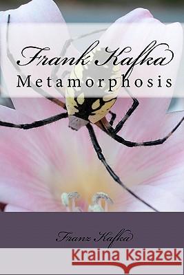 Frank Kafka: Metamorphosis Franz Kafka Tom Thomas 9781453826362 Createspace