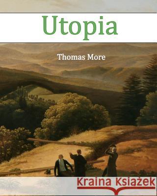 Utopia Thomas More 9781453826751 Createspace